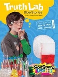 Cover: Sonspark Labs Truthlab Bible Stories Ages 8 to 10 Grades 3 & 4 - Gospel Light
