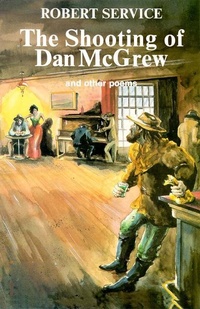 Abbildung von: Shooting of Dan McGrew - Hancock House Publishers Ltd ,Canada