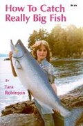 Cover: How to Catch Really Big Fish - Hancock House Publishers Ltd ,Canada