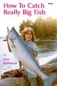 Enlarge image Cover: How to Catch Really Big Fish - Hancock House Publishers Ltd ,Canada