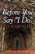 Cover: Before You Say I Do... To A Muslim - 2414 World Publishers