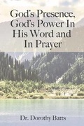Cover: God's Presence, God's Power in His Word and in Prayer - Cranberry Quill Publishing
