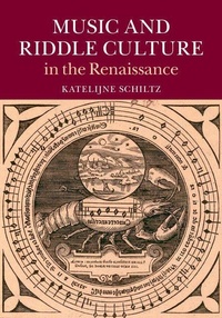 Enlarge image Cover: Music and Riddle Culture in the Renaissance - Cambridge University Press