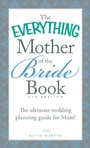 Cover: The Everything Mother of the Bride Book - Everything
