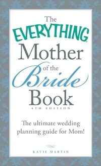 Enlarge image Cover: The Everything Mother of the Bride Book - Everything
