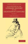 Cover: Illustrations of the Literary History of the Eighteenth Century - Cambridge University Press