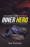Cover: Resurrection of Your Inner Hero - WestBow Press