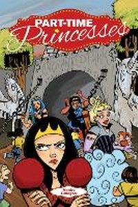 Enlarge image Cover: Part-Time Princesses - Oni Press,US