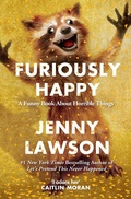 Cover: Furiously Happy - Picador