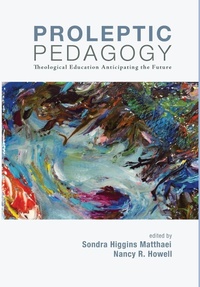 Enlarge image Cover: Proleptic Pedagogy - Wipf & Stock Publishers