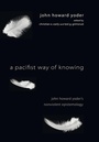 Cover: A Pacifist Way of Knowing - Wipf & Stock Publishers