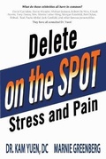 Cover: Delete Pain and Stress On the Spot - Motivational Press