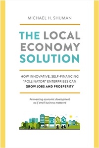 Enlarge image Cover: The Local Economy Solution - Chelsea Green Publishing Co