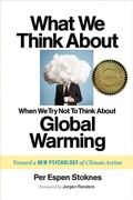 Cover: What We Think About When We Try Not To Think About Global Warming - Chelsea Green Publishing Co