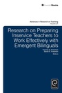 Cover: Research on Preparing Inservice Teachers to Work Effectively with Emergent Bilinguals - Emerald Group Publishing Limited