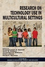 Cover: Research on Technology Use in Multicultural Settings - Information Age Publishing
