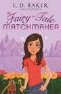 Cover: The Fairy-Tale Matchmaker - Bloomsbury Childrens Books