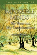 Cover: Impossible Minds: My Neurons, My Consciousness (Revised Edition) - Imperial College Press
