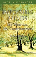 Cover: Impossible Minds: My Neurons, My Consciousness (Revised Edition) - Imperial College Press