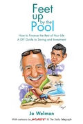 Cover: Feet Up by the Pool - How to Finance the Rest of Your Life - Grosvenor House Publishing