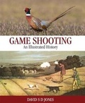 Cover: Game Shooting: An Illustrated History - Quiller Publishing Ltd