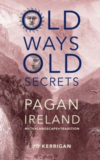 Abbildung von: Old Ways, Old Secrets - O'Brien Press Ltd