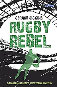 Enlarge image Cover: Rugby Rebel - O'Brien Press Ltd