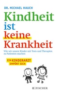 Cover: Kindheit ist keine Krankheit - Fischer Taschenbuch