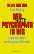 Cover: Der Psychopath in dir - Entdecke deine verborgenen St&auml;rken! - Fischer Taschenbuch