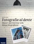 Cover: H&auml;user und Interieur echt klasse fotografieren - FRANZIS GmbH