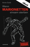 Cover: Wenn Marionetten einsam sterben - Reinhardt, Friedrich