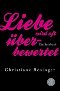 Cover: Liebe wird oft &uuml;berbewertet - Fischer Taschenbuch