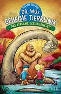 Cover: Dr. Wus geheime Tierklinik - Das einsame Seeungeheuer - FISCHER Sauerl&auml;nder