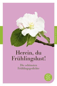 Abbildung von: Herein, du Frühlingslust! - Fischer Taschenbuch