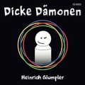 Cover: Dicke D&auml;monen - Truant GmbH
