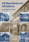 Cover: Alt-Mannheim vor 100 Jahren - Wellh&ouml;fer Verlag