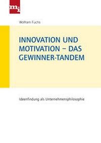 Enlarge image Cover: Innovation und Motivation - das Gewinner-Tandem - mi-Wirtschaftsbuch