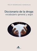 Cover: Diccionario de la droga : vocabulario general y argot - Arco Libros - La Muralla, S.L.
