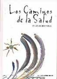 Abbildung von: Los caminos de la salud - Cidón Madrigal, José Luis