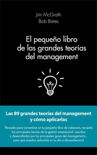 Abbildung von: El pequeño libro de las grandes teorías del management : las 89 grandes teorías del management y cómo aplicarlas - Alienta Editorial