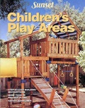 Cover: Children's Play Areas - Sunset Books,U.S.