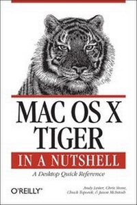 Enlarge image Cover: Mac OS X Tiger in a Nutshell - O'Reilly