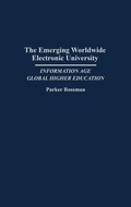 Cover: The Emerging Worldwide Electronic University - Praeger Publishers Inc
