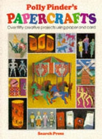 Abbildung von: Polly Pinder's Papercrafts Book - Search Press Ltd