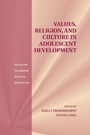 Cover: Values, Religion, and Culture in Adolescent Development - Cambridge University Press