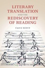 Cover: Literary Translation and the Rediscovery of Reading - Cambridge University Press