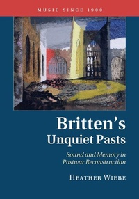Enlarge image Cover: Britten's Unquiet Pasts - Cambridge University Press