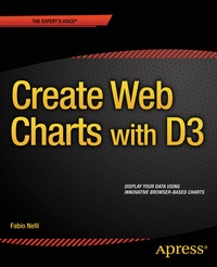Enlarge image Cover: Create Web Charts with D3 - APress