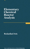 Cover: Elementary Chemical Reactor Analysis - Butterworth-Heinemann