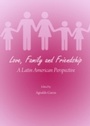 Bild: Love, Family and Friendship - Cambridge Scholars Publishing